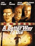 Affiche de A Better Way to Die, film à voir en streaming sur Pygargue