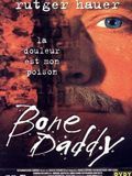 Affiche de Bone Daddy, film à voir en streaming sur Pygargue
