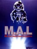 Affiche de M.A.L.: Mutant Aquatique en Liberté, film à voir en streaming sur Pygargue