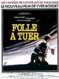 Affiche de Folle à tuer, film à voir en streaming sur Pygargue