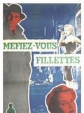 Affiche de Méfiez-vous fillettes, film à voir en streaming sur Pygargue