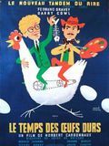 Affiche de Le Temps des oeufs durs, film à voir en streaming sur Pygargue