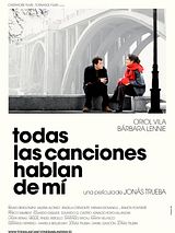 Affiche de Todas las canciones hablan de mí, film à voir en streaming sur Pygargue