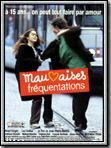 Affiche de Mauvaises fréquentations, film à voir en streaming sur Pygargue