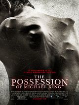 Affiche de The Possession Of Michael King, film à voir en streaming sur Pygargue