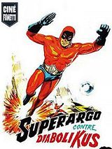 Affiche de Superargo contre Diabolikus, film à voir en streaming sur Pygargue