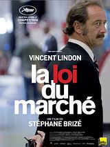 Affiche de La Loi du marché, film à voir en streaming sur Pygargue