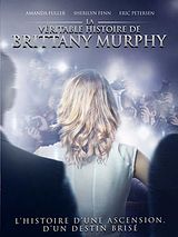 Affiche de La Véritable histoire de Brittany Murphy, film à voir en streaming sur Pygargue