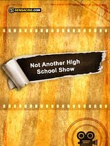 Affiche de Not Another High School Show, film à voir en streaming sur Pygargue