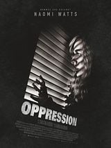 Affiche de Oppression, film à voir en streaming sur Pygargue