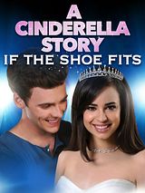 Affiche de A Cinderella Story: If The Shoe Fits, film à voir en streaming sur Pygargue