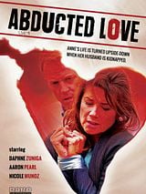 Affiche de Abducted Love, film à voir en streaming sur Pygargue