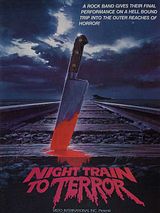 Affiche de Night Train To Terror, film à voir en streaming sur Pygargue