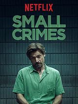Affiche de Small Crimes, film à voir en streaming sur Pygargue