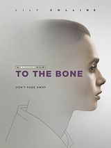 Affiche de To the Bone, film à voir en streaming sur Pygargue