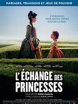 Affiche de L'Echange des Princesses, film à voir en streaming sur Pygargue