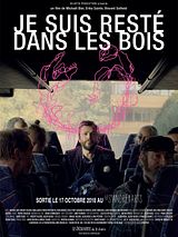Affiche de Je suis resté dans les bois, film à voir en streaming sur Pygargue