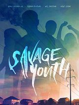 Affiche de Savage Youth, film à voir en streaming sur Pygargue