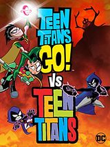 Affiche de Teen Titans Go! Vs. Teen Titans, film à voir en streaming sur Pygargue
