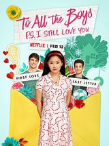 Affiche de À tous les garçons : P.S. Je t'aime toujours, film à voir en streaming sur Pygargue
