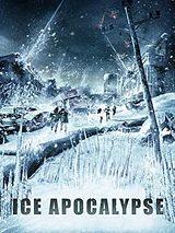 Affiche de Ice Apocalypse, film à voir en streaming sur Pygargue