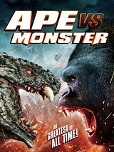 Affiche de Ape Vs. Monster, film à voir en streaming sur Pygargue