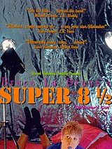 Affiche de Super 8 1/2, Une Biographie Edifiante, film à voir en streaming sur Pygargue
