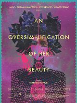 Affiche de An Oversimplification of Her Beauty, film à voir en streaming sur Pygargue