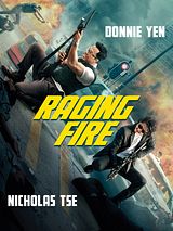Affiche de Raging Fire, film à voir en streaming sur Pygargue