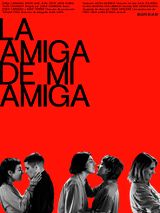 Affiche de La amiga de mi amiga, film à voir en streaming sur Pygargue