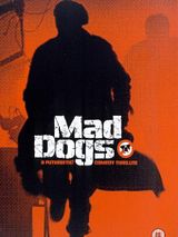 Affiche de Mad Dogs, film à voir en streaming sur Pygargue