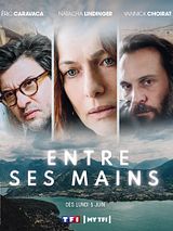 Affiche de Entre ses mains, film à voir en streaming sur Pygargue