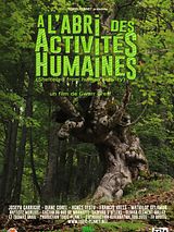 poster du film A l'abri des activités humaines