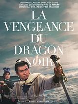 Affiche de La Vengeance du dragon noir, film à voir en streaming sur Pygargue