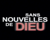 image de Sans nouvelles de Dieu Bande-annonce VF