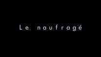 image de Le Naufragé Bande-annonce VF