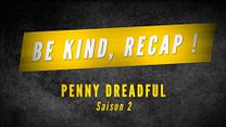 image de Be Kind, Recap ! - Saison 2 Penny Dreadful