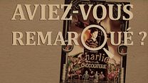image de Aviez-vous remarqué ? Charlie et la chocolaterie
