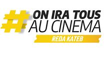 image de #OnIraTousAuCinéma - Reda Kateb