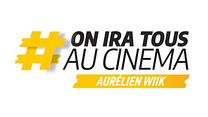 image de #OnIraTousAuCinema - Aurélien Wiik