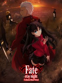 Fate/Stay Night : Unlimited Blade Works