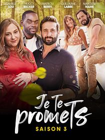 Affiche : Je te promets Saison 3