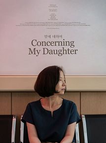Affiche de Concerning My Daughter, film à voir en streaming sur Pygargue