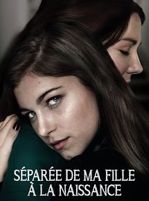 Affiche de Séparée de ma fille à la naissance, film à voir en streaming sur Pygargue