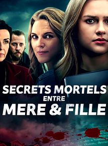 Affiche de Secrets mortels entre mère et fille, film à voir en streaming sur Pygargue