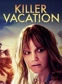 Affiche de Dernières vacances avant de te tuer, film à voir en streaming sur Pygargue