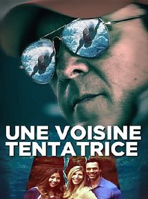 Affiche de Une voisine tentatrice, film à voir en streaming sur Pygargue