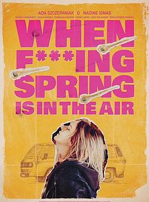 Affiche de When Fucking Spring Is In The Air, film à voir en streaming sur Pygargue