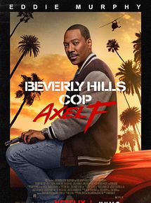 Affiche de Le Flic de Beverly Hills : Axel F., film à voir en streaming sur Pygargue