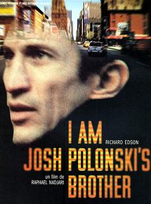 Affiche de I am Josh Polonski's brother, film à voir en streaming sur Pygargue